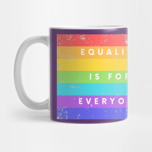 Equality is for Everyone Rainbow distressed graphic positive LOVE message Mug